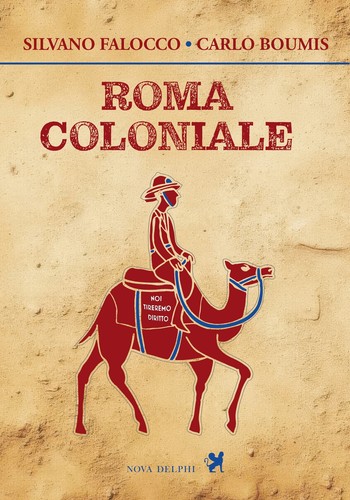 Roma coloniale nuova ediz - ediz.,